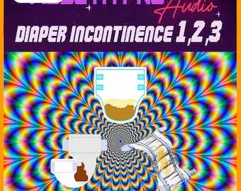 ABDL Hypnosis -Diaper incontinence pack - bladder and bowel incontinence- incontinence hypnosis