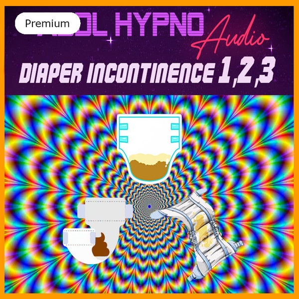 ABDL Hypnosis -Diaper incontinence pack - bladder and bowel incontinence- incontinence hypnosis