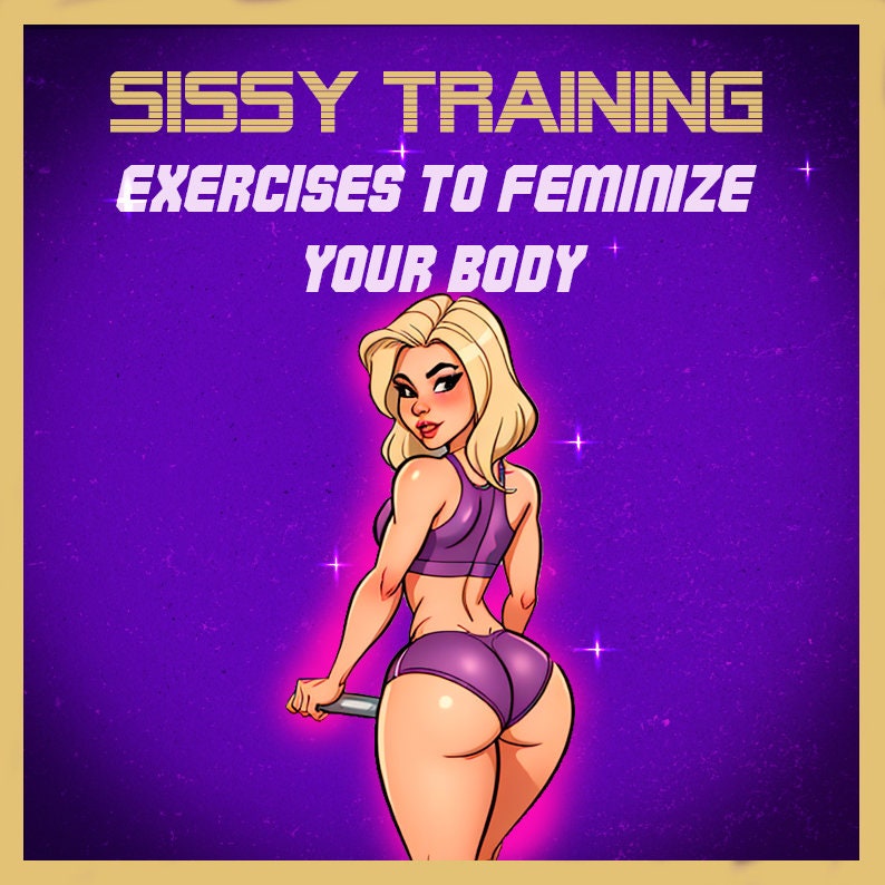 Sissy Body Transformation: Feminizing Exercise, sissy training to be more femenine image 7