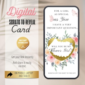 May include: A digital scratch-to-reveal card on a smartphone screen. The card features text that says "For a girl as special as you, I have a very important question... Will you be my Flower Girl?" with floral and butterfly accents.