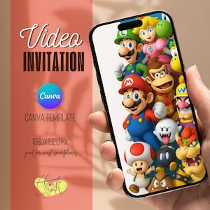 May include: A smartphone displaying a colorful illustration of Mario and other characters. The phone is held in a hand, with text on the left side that reads "Video INVITATION Canva CANVA TEMPLATE 1080X1920 PX good for most smartphones".