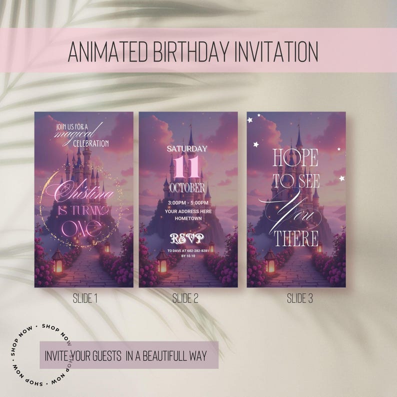May include: Animated birthday invitation with three slides. Each slide features a castle illustration with text. The first slide says "Join us for a magical celebration" and "Christina is turning one." The second slide says "Saturday 11 October" with event details. The third slide says "Hope to see you there."