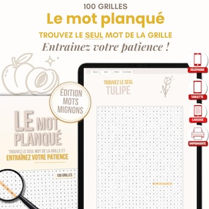 Peut inclure: Un livre de jeux de recherche de mots intitulé Le Mot Planqué avec 100 grilles. La couverture montre une loupe sur une grille, tandis que l'écran de la tablette affiche une grille avec le mot Tulipe. Des icônes téléphone, tablette, liseuse et imprimante.