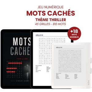 Peut inclure: Un jeu numérique de mots cachés sur le thème du thriller, comprenant 45 grilles et 810 mots. L'image présente une couverture sombre avec le texte MOTS CACHÉS THRILLER, deux écrans de liseuse affichant des grilles de lettres et un cercle rouge avec +18 MOTS SENSIBLES.