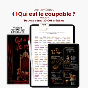 Qui est le coupable ? TOME 1 Le roi - Eliminez les prénoms - Puzzle book numérique - Livre de jeu - Jeu ipad - Jeu prénoms