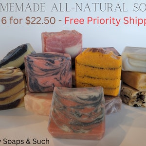 Homemade All-Natural Soap - 6 Bars 3.5 - 4 Oz Ea. Pick 6 Handmade Bars with Shea, Goat Milk, Coconut Oil, Natural Clays, and Essential Oils