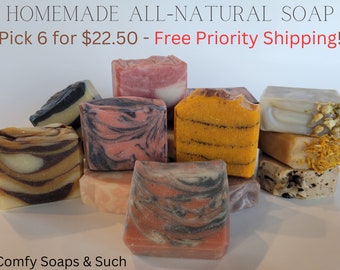 Homemade All-Natural Soap - 6 Bars 3.5 - 4 Oz Ea. Pick 6 Handmade Bars with Shea, Goat Milk, Coconut Oil, Natural Clays, and Essential Oils