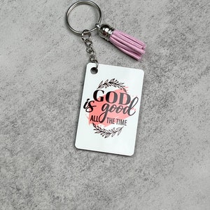Custom Keychain God is Good All the Time, Christian Faith Gift, Personalizable - Christian Gift - Bible gift - Gift for him, MDF