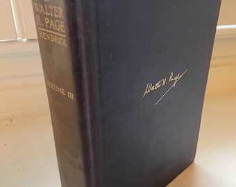Life and Letters of Walter H. Page Vol III 1925 First Edition Doubleday