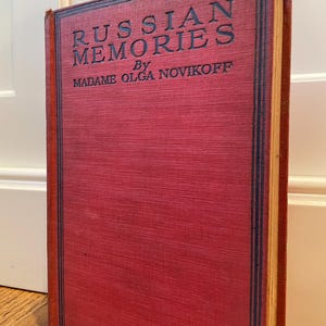 RUSSIAN MEMORIES by Madame Olga Novikoff London: Herbert Jenkins Limited, 1917