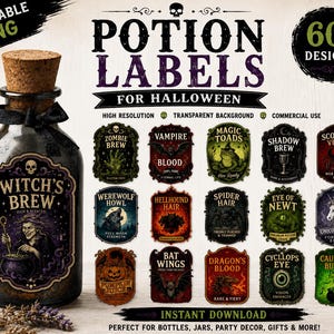 May include: A digital collection of 60+ printable potion labels for Halloween featuring various dark, mystical themes. The labels include titles like Witch's Brew, Vampire Blood, and Dragon's Blood, displayed alongside a glass bottle with a cork stopper.