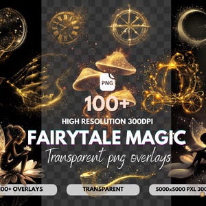 Op de afbeelding: Digitale kunst met gouden sprookjesoverlays. Bevat afbeeldingen van een klok, kompas, halve maan, koets, feeën en paddenstoelen. Tekst luidt "100+ FAIRYTALE MAGIC Transparent png overlays".