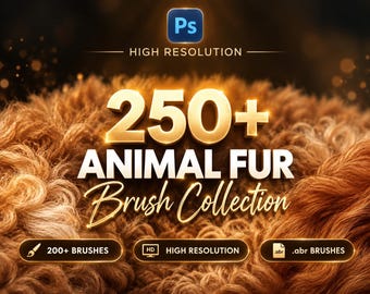 May include: A digital collection of 250+ animal fur brushes for Photoshop, featuring gold text that reads 250+ ANIMAL FUR Brush Collection, HIGH RESOLUTION, 200+ BRUSHES, and .abr BRUSHES, set against a background of textured brown animal fur.