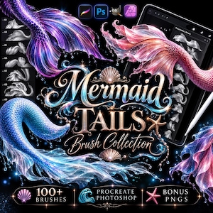 May include: A digital brush collection titled Mermaid Tails Brush Collection featuring colorful illustrations of mermaid tails in shades of blue, purple, and pink. The set includes over 100 brushes for Procreate and Photoshop, with bonus PNG files.