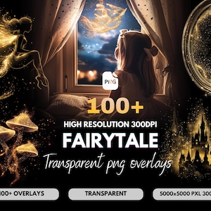 May include: A digital art image with a fairytale theme. The image features a young girl looking out a window at a glowing fairy. The text reads "100+ High Resolution 300DPI Fairytale Transparent png overlays."