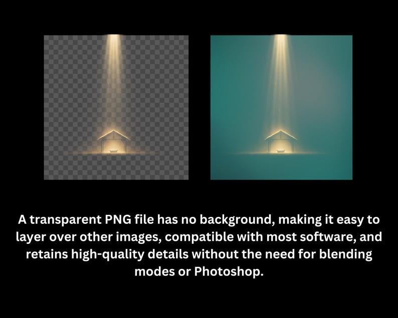 May include: Two images side-by-side. The left image is a transparent PNG of a glowing nativity scene with a light beam. The right image is the same scene on a teal background. Text: A transparent PNG file has no background, making it easy to layer over other images.