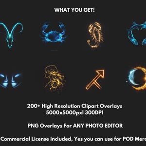 May include: A dark background displays eight glowing zodiac sign illustrations in blue, gold, and orange. Text at the top reads "WHAT YOU GET!" and below, "200+ High Resolution Clipart Overlays" and other details about the product.