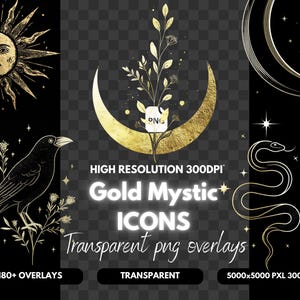 May include: Digital art of Gold Mystic Icons, including a sun, crescent moon, raven, snake, and floral elements. The image features the text "HIGH RESOLUTION 300DPI", "Gold Mystic ICONS", and "Transparent png overlays".