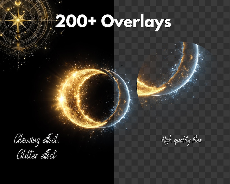 May include: Digital art featuring celestial overlays with glowing and glitter effects. The image is split, with one side black and the other transparent. Text includes "200+ Overlays", "Glowing effect. Glitter effect", and "High quality files".