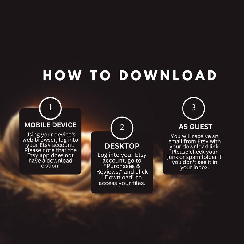 May include: A graphic with the text "HOW TO DOWNLOAD" in white on a dark background. It provides instructions for downloading files from Etsy on mobile devices, desktops, and as a guest, with numbered steps and concise explanations.