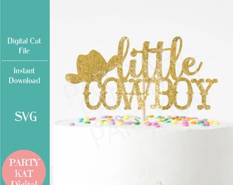Little Cowboy SVG File, Wester Cake Topper SVG, Cowboy Birthday Party, PNG File, Vector File, Western Theme, Cowgirl Party