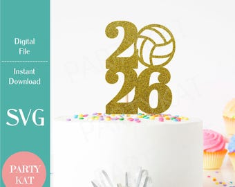 Class of 2026 Volleyball Cake Topper SVG File, Volleyball SVG, College Graduation, High School, volleyball player, Graduation Party