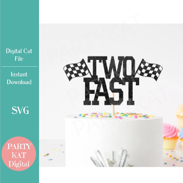 Two Fast Cake Topper SVG File - 2nd Birthday SVG, Racing Birthday Party, PNG File, Vector File