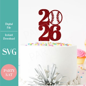 Class of 2026 Baseball Cake Topper SVG File, Baseball SVG, College Graduation, High School, graduation party, Baseball player,