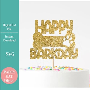 Happy Barkday Cake Topper fichier SVG - chien SVG, fête d’anniversaire de chien, fichier PNG, fichier vectoriel