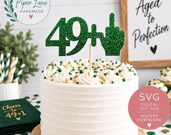 49 + 1 Cake Topper SVG, Funny 50th Birthday Cut File, Middle Finger Birthday SVG, Cricut Silhouette Instant Download