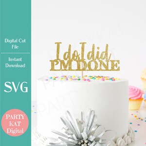 はい、できました、できましたケーキ トッパー SVG ファイル、離婚パーティー SVG、別れパーティーの装飾、離婚ケーキ、別れケーキ