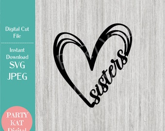 Sister Heart - Instant Digital Download - SVG File - Sister SVG, Sister Design, Birthday Gift, Christmas Ornament
