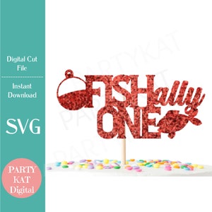 O Fish ally One Cake Topper SVG  - Fishing Birthday Party, Fish Theme First Birthday, Fishing Party, Big One Birthday
