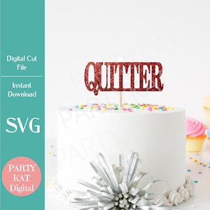 Quitter Cake Topper SVG File, Retirement Party SVG, Funny Retirement cake, téléchargement immédiat