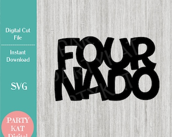 Four Nado SVG File - 4th Birthday SVG - Tornado SVG - Birthday Party Design-