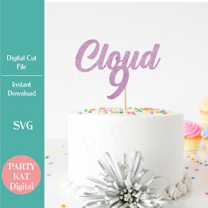 May include: A white frosted cake with colorful sprinkles and a lavender glitter "Cloud 9" cake topper. The cake is decorated with a silver ribbon and is next to cupcakes. The image also includes the text "Digital Cut File", "Instant Download", and "SVG".