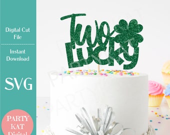 Two Lucky Cake Topper SVG File, 2nd Birthday SVG, Irish SVG, St Patrick's Day, Birthday Party Design, , Instant download