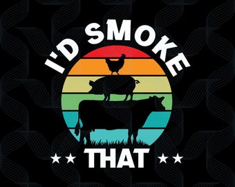 I'D Smoke That Svg,Id Smoke That Dtf,Papa Cooking Apron Svg,Backyard Bar and Grill Svg,Grill Apron Png,Dad Grilling Apron Svg,Svg Grill Eat