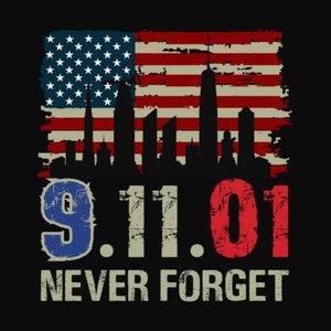 9/11 Memorial, September 11th Tribute, Patriotism, Remembering 9/11, United We Stand, 9/11 Anniversary, American Pride, Honor and Remembranc