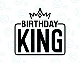 Birthday King Svg, Birthday Boy, Male, Man, Dad, Father, Grandpa Svg, Birthday King Shirt Svg, Cricut, Silhouette Dxf, White Png Sublimation