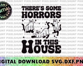 There's Some Horrors In This House Png, Funny Halloween Png,Retro Halloween Png,Ghost Png,Spooky Vibes,Pumpkin PngAnalyze listing