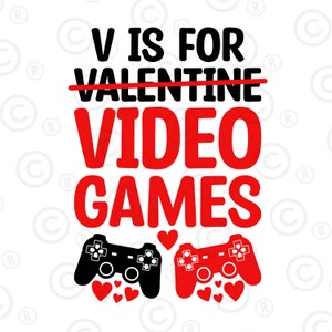 以下が含まれることがあります： 「V is for Valentine」という赤と黒のグラフィックで、「Valentine」が取り消し線で消され、「Video Games」に置き換えられています。テキストの下には、赤と黒の2つのビデオゲームコントローラーが表示されており、周囲にはハートが描かれています。