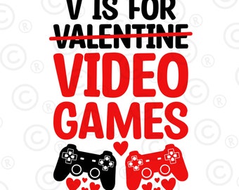 V Is For Video Games SVG png, Kids Valentine Shirt, Anti Valentines SVG, Boy Valentine, Funny Valentine, Digital Download Png, EPS 10 ,svg
