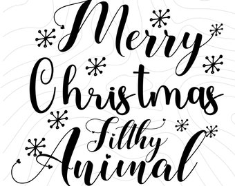 Merry Christmas Ya Filthy Animal SVG, Ya Filthy Animal SVG, Christmas svg, funny christmas svg, Ugly Christmas Sweater svg, Sublimation