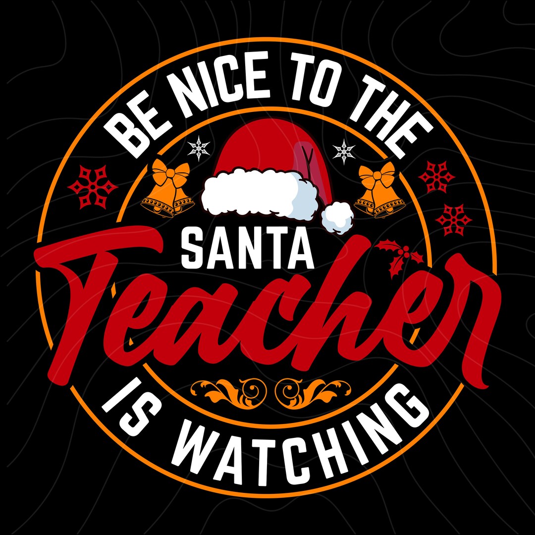Sei nett zum Lehrer Santa is Watching SVG Weihnachten Lehrer Etsy.de