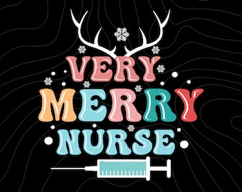Very Merry Nurse Svg Nurse Christmas Svg Holiday Nurse Shirt Svg Christmas Nurse Png Sublimation Design Christmas Shirt Svg Nurse Svg