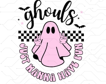 Ghouls Just Wanna Have Fun Svg | Halloween Svg | Ghost Svg | spooky svg | let’s go ghouls | retro halloween svg | Halloween Shirt | Png Dxf