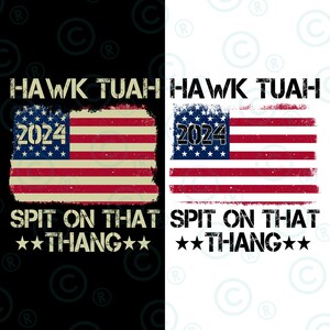 American Flag Hawk Tuah 24 Spit On That Thang png Funny vintage Hawk Tuah Girl Spitting on,Viral,vintage hawk tuah png , hawk tuah retro png