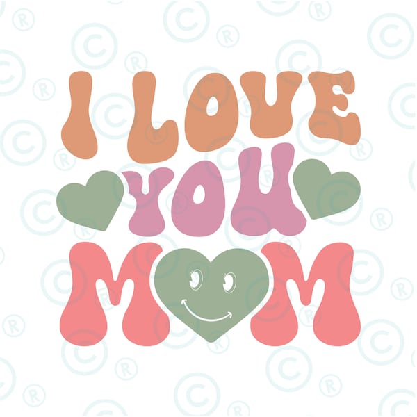 I Love You Mom svg png, Mother's Day svg png , Gift for Mom, Mother's Day Gift, Mothers Day, Cricut, svg png, silhouette, Mom Gift, svg png