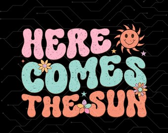 Here comes the sun png, summer png, retro summer shirt, summer file trendy sublimation mom shirt no svg, retro summer mama tshirt png